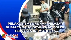 Pelaku Pembunuhan Pelajar...