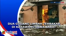 Dua Gudang Limbah Terbakar...