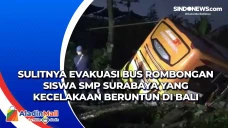 Sulitnya Evakuasi Bus...