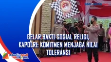 Gelar Bakti Sosial Religi,...