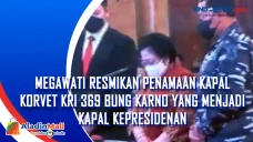 Megawati Resmikan Penamaan...