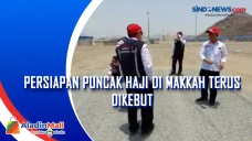 Persiapan Puncak Haji...
