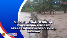 Sungai Meluap, Sejumlah...