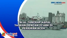 TNI AL Tangkap Kapal...