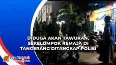 Diduga Akan Tawuran,...