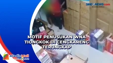 Motif Penusukan WNA...