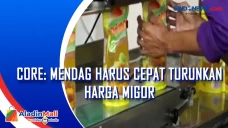 Core: Mendag Harus Cepat...