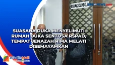 Suasana Duka Menyelimuti...