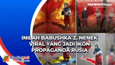 Inilah Babushka Z, Nenek...