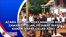 Acara Begawi Adat Mancor...