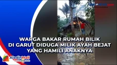 Warga Bakar Rumah Bilik...