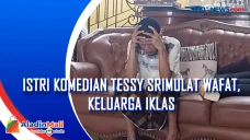 Istri Komedian Tessy...