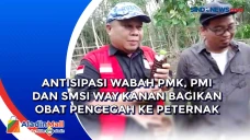 Antisipasi Wabah PMK,...