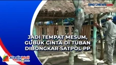 Jadi tempat Mesum, Gubuk...