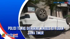Polisi Tewas Ditabrak...