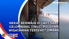 Nekat Bermain di Laut...
