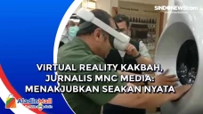 Virtual Reality Kakbah,...