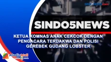 Ketua Komnas Anak Cekcok...