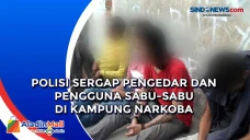 Polisi Sergap Pengedar...