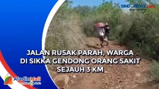 Jalan Rusak Parah, Warga...