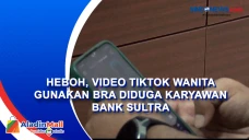 Heboh, Video TikTok...