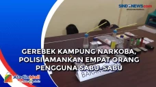 Gerebek Kampung Narkoba,...