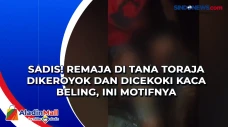 Sadis! Remaja di Tana...