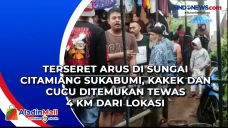 Terseret Arus di Sungai...