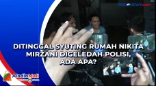Ditinggal Syuting Rumah...