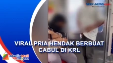 Viral Pria Hendak Berbuat...