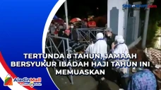 Tertunda 8 Tahun, Jamaah...