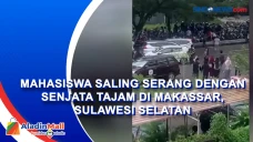 Mahasiswa Saling Serang...
