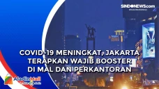 Covid-19 Meningkat,...