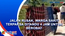 Jalan Rusak, Warga Sakit...