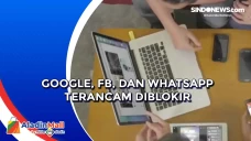Google, Fb, dan WhatsApp...