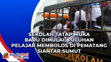 Sekolah Tatap Muka Baru...