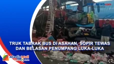 Truk Tabrak Bus di Asahan,...