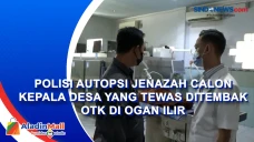 Polisi Autopsi Jenazah...