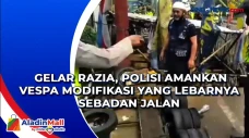 Gelar Razia, Polisi...