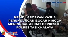 KPAID Laporkan Kasus...
