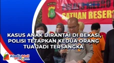 Kasus Anak Dirantai...