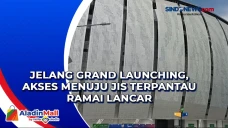 Jelang Grand Launching,...