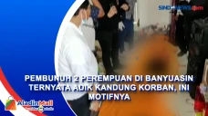 Pembunuh 2 Perempuan...