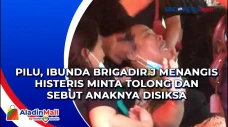 Pilu, Ibunda Brigadir...