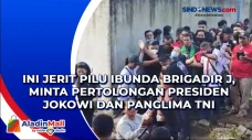 Ini Jerit Pilu Ibunda...