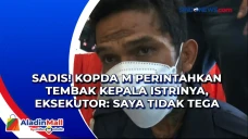 Sadis! Kopda M Perintahkan...