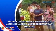 Begini Kondisi Makam...