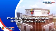 PT MNC Investama Ganti...