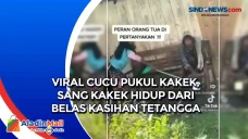 Viral Cucu Pukul Kakek,...