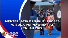 Menteri ATR/ BPN Ikuti...